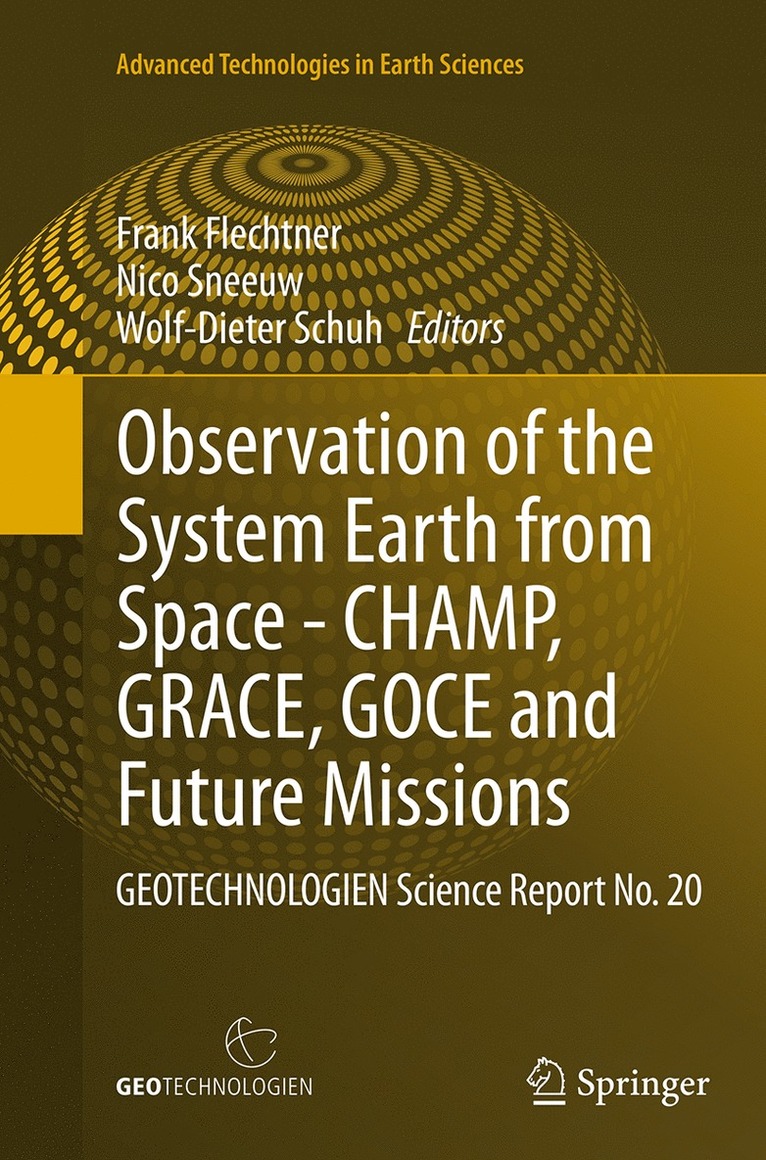 Frank Flechtner, Nico Sneeuw, Wolf-Dieter Schuh - Observation of the System Earth from Space - CHAMP, GRACE, GOCE and future missions, Häftad