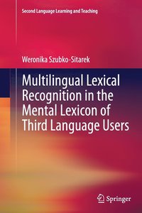 bokomslag Multilingual Lexical Recognition in the Mental Lexicon of Third Language Users