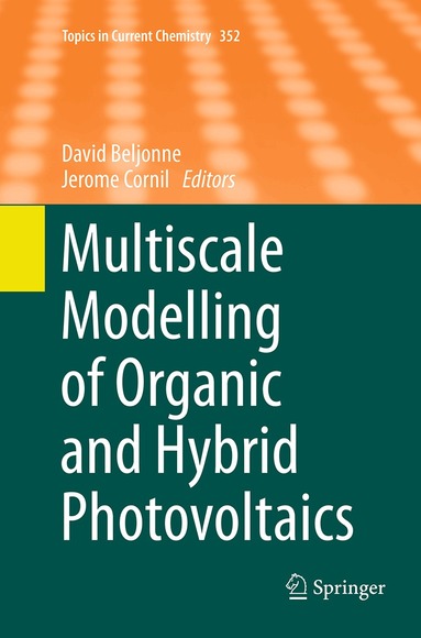 David Beljonne, Jerome Cornil - Multiscale Modelling of Organic and Hybrid Photovoltaics, Häftad