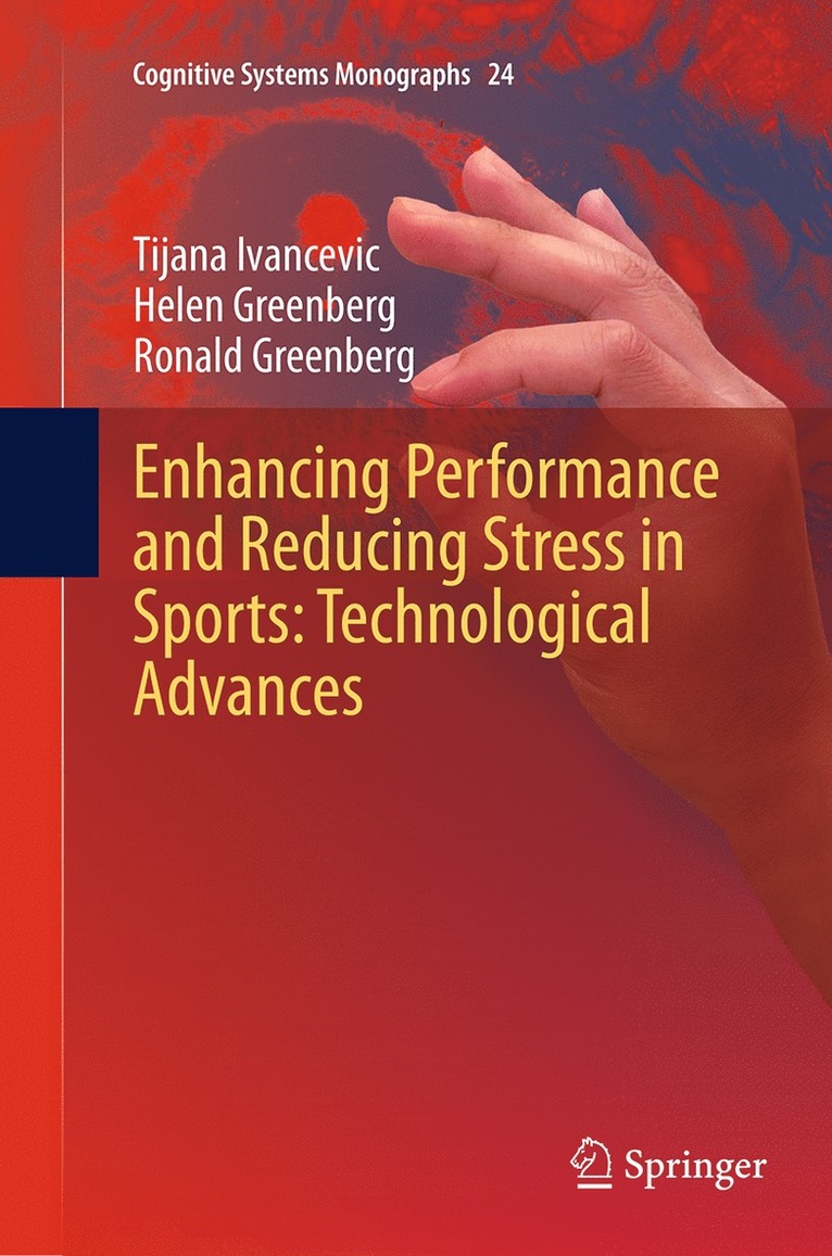 Tijana Ivancevic, Helen Greenberg, Ronald Greenberg - Enhancing Performance and Reducing Stress in Sports: Technological Advances, Häftad