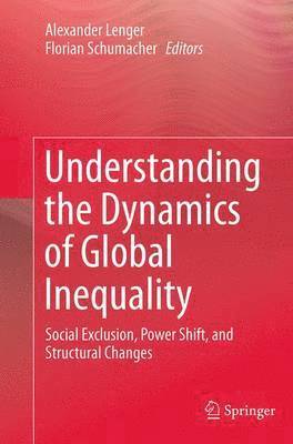 bokomslag Understanding the Dynamics of Global Inequality