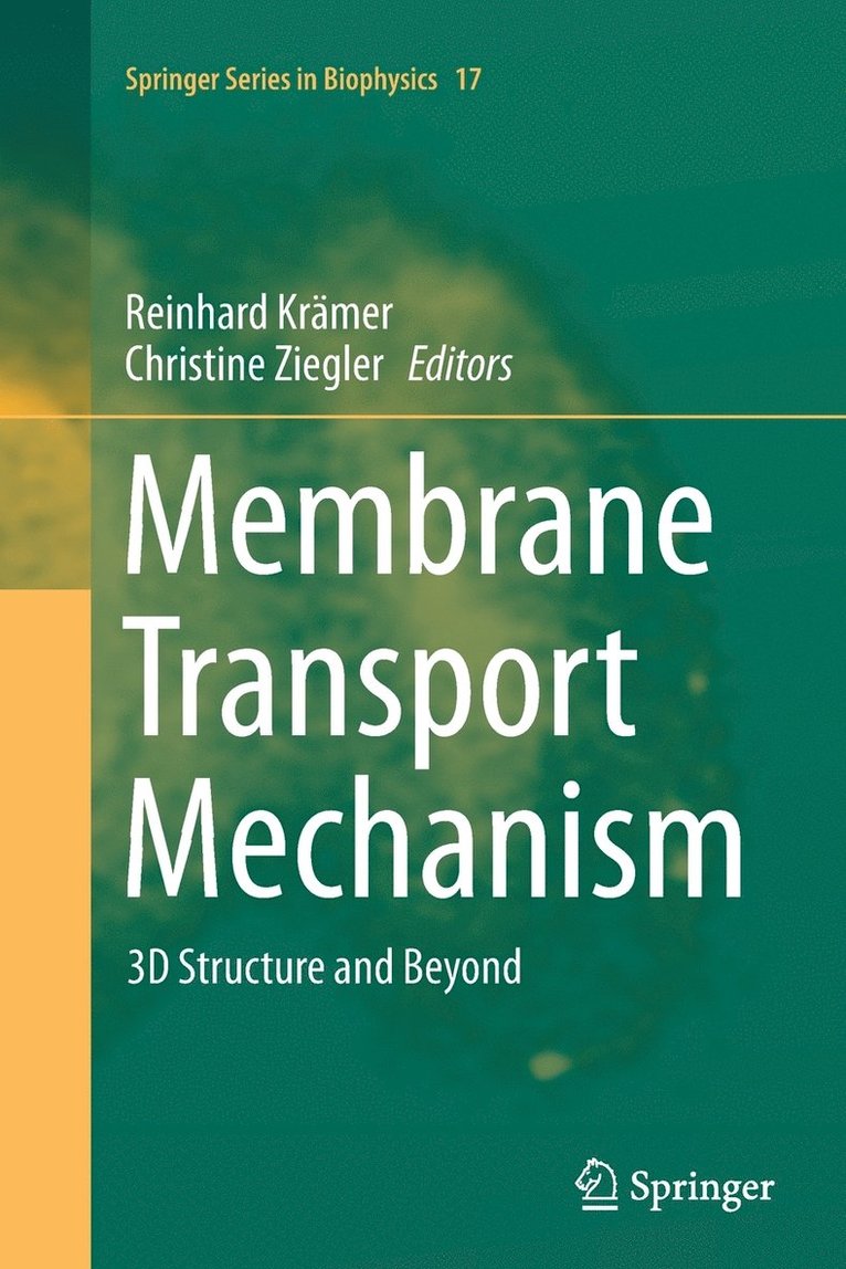 Reinhard Krämer, Christine Ziegler - Membrane Transport Mechanism, Häftad