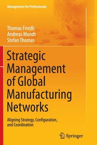 bokomslag Strategic Management of Global Manufacturing Networks