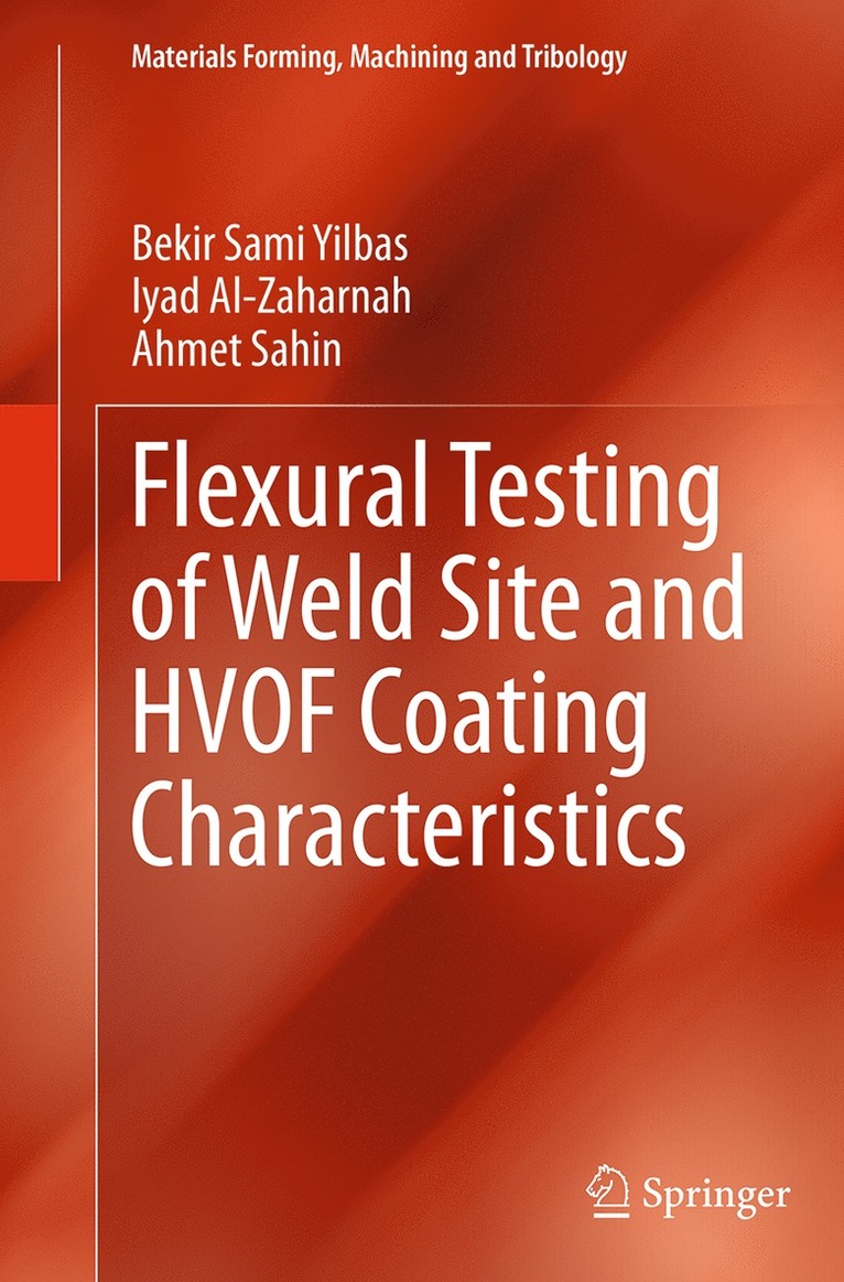 Flexural Testing of Weld Site and HVOF Coating Characteristics 1