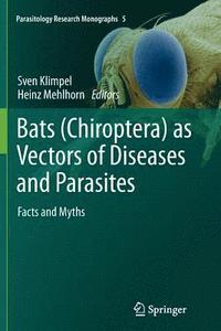 bokomslag Bats (Chiroptera) as Vectors of Diseases and Parasites