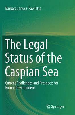 bokomslag The Legal Status of the Caspian Sea