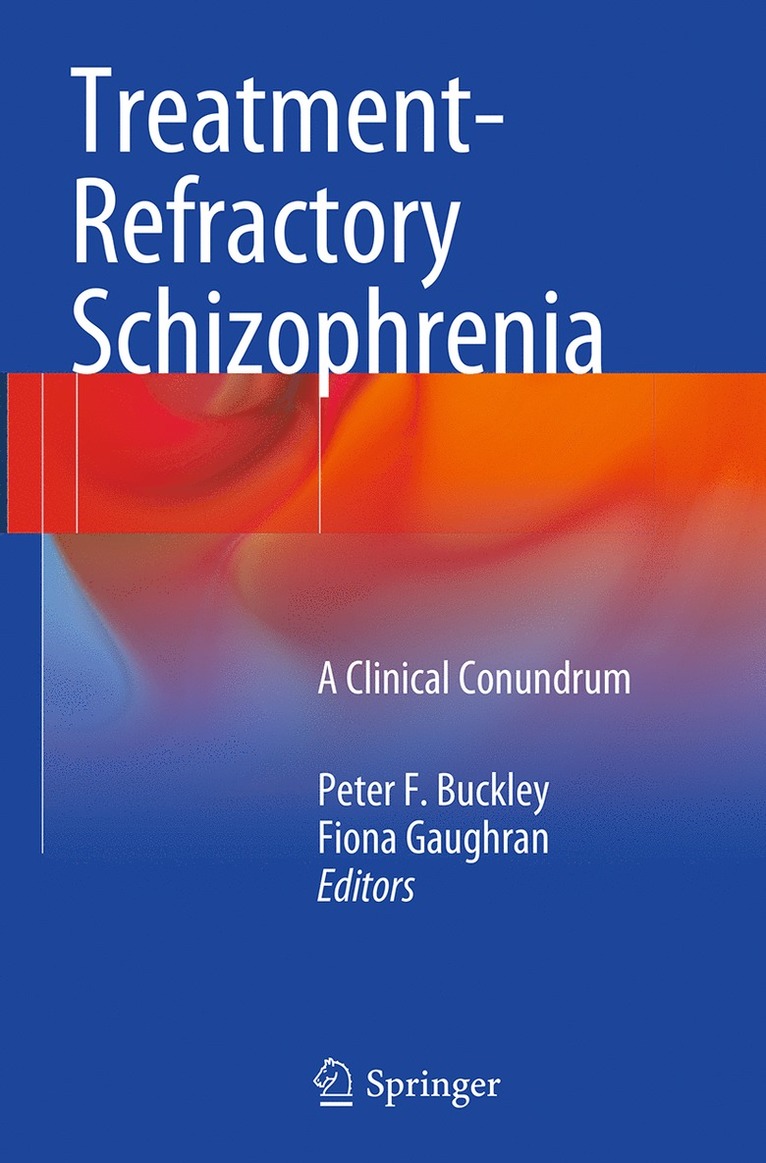 Treatment–Refractory Schizophrenia