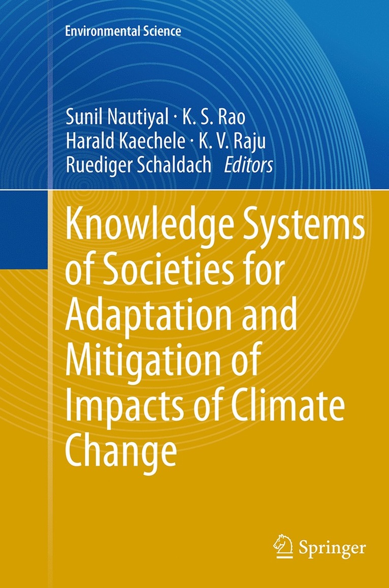 Sunil Nautiyal, K.S. Rao, Harald Kaechele, K.V. Raju, Ruediger Schaldach, K. S. Rao - Knowledge Systems of Societies for Adaptation and Mitigation of Impacts of Climate Change, Häftad