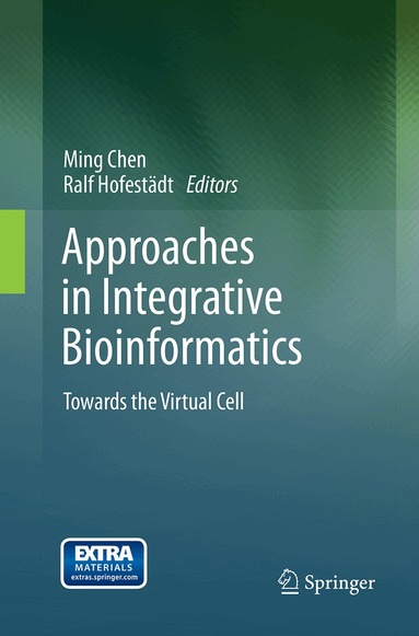 Ming Chen, Ralf Hofestädt - Approaches in Integrative Bioinformatics, Häftad
