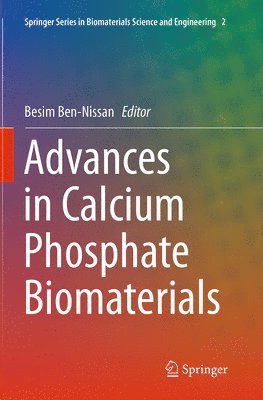 Advances in Calcium Phosphate Biomaterials 1