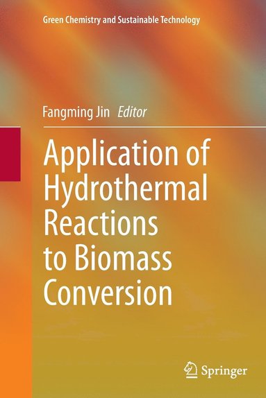 bokomslag Application of Hydrothermal Reactions to Biomass Conversion