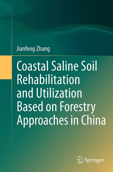 bokomslag Coastal Saline Soil Rehabilitation and Utilization Based on Forestry Approaches in China