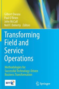 bokomslag Transforming Field and Service Operations