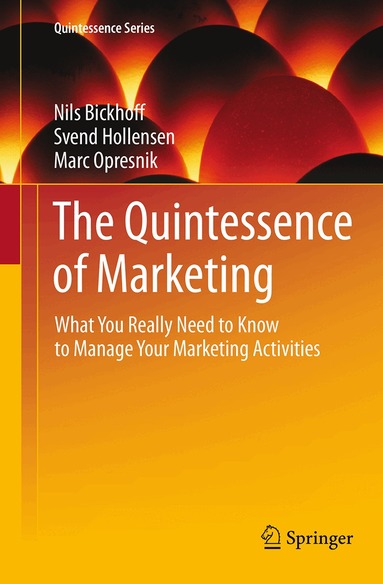 Nils Bickhoff, Svend Hollensen, Marc Opresnik - Quintessence of Marketing, Häftad