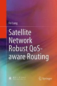 bokomslag Satellite Network Robust QoS-aware Routing