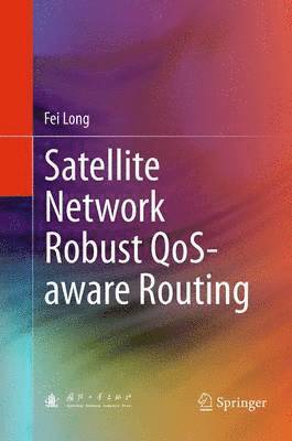 bokomslag Satellite Network Robust QoS-aware Routing