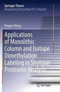 bokomslag Applications of Monolithic Column and Isotope Dimethylation Labeling in Shotgun Proteome Analysis