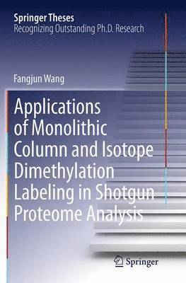 Applications of Monolithic Column and Isotope Dimethylation Labeling in Shotgun Proteome Analysis 1