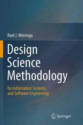 Design Science Methodology for Information Systems and Software Engineering 1