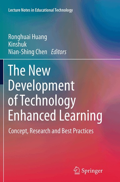 Ronghuai Huang, Kinshuk, Nian-Shing Chen - New Development of Technology Enhanced Learning, Häftad