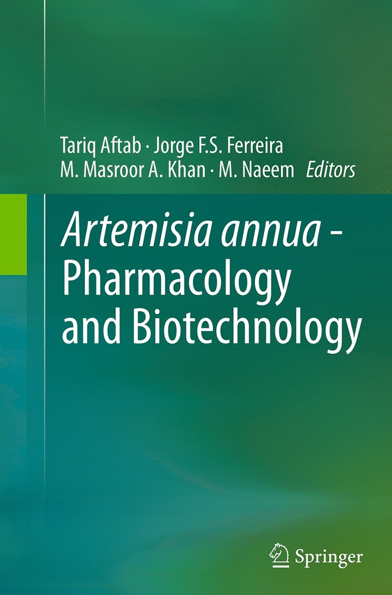 Tariq Aftab, Jorge F.S. Ferreira, M. Masroor A. Khan, M. Naeem, Jorge F. S. Ferreira - Artemisia annua - Pharmacology and Biotechnology, Häftad