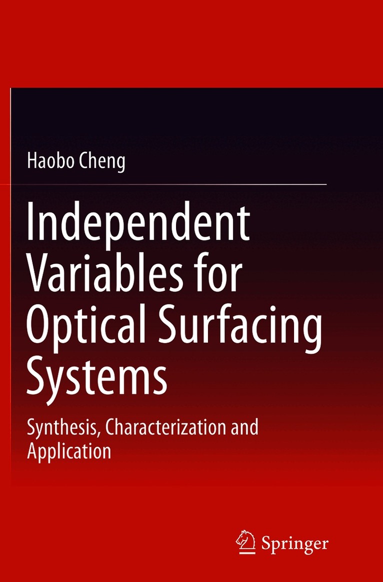 Haobo Cheng - Independent Variables for Optical Surfacing Systems, Häftad