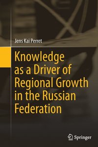 bokomslag Knowledge as a Driver of Regional Growth in the Russian Federation