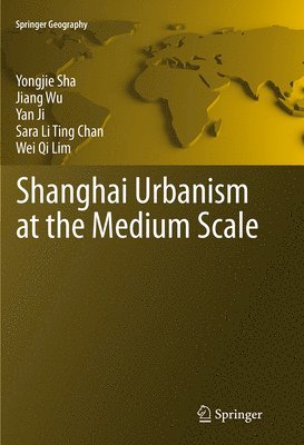 bokomslag Shanghai Urbanism at the Medium Scale