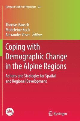 Coping with Demographic Change in the Alpine Regions 1