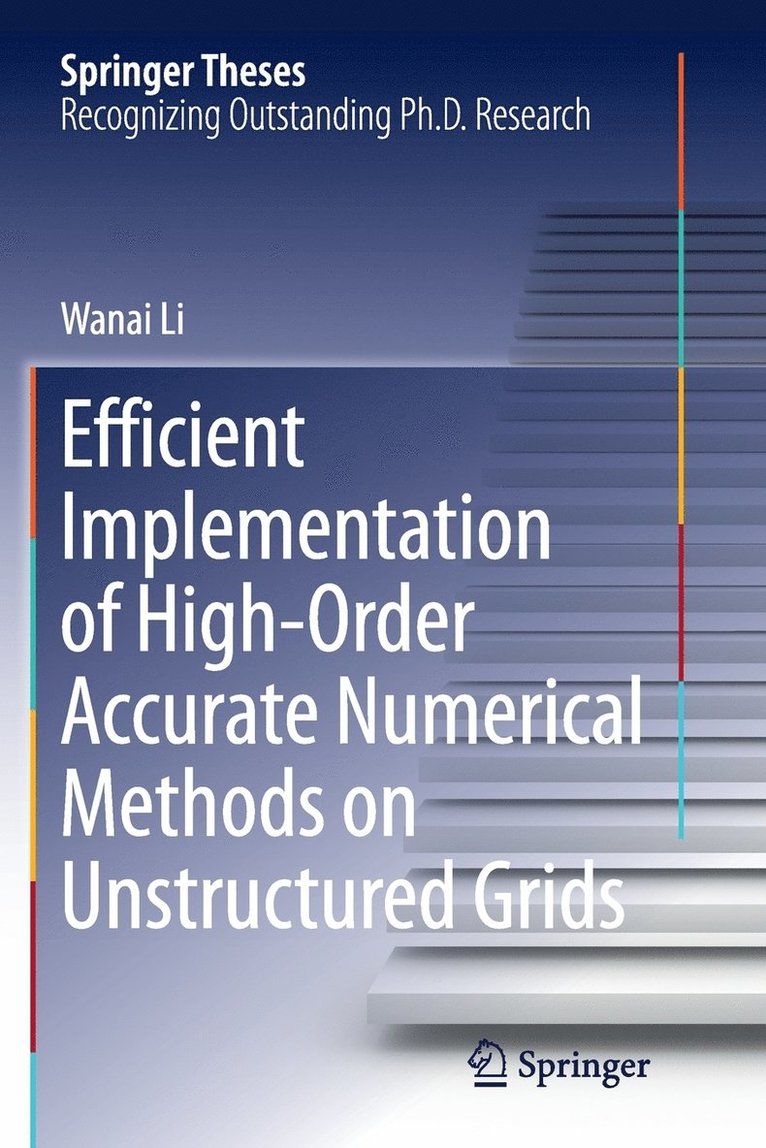 Efficient Implementation of High-Order Accurate Numerical Methods on Unstructured Grids 1