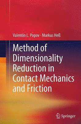 Method of Dimensionality Reduction in Contact Mechanics and Friction 1