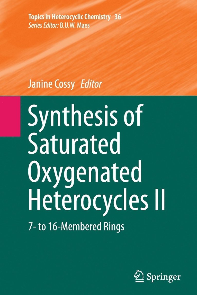 Janine Cossy - Synthesis of Saturated Oxygenated Heterocycles II, Häftad