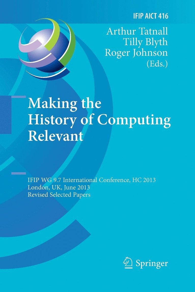 Making the History of Computing Relevant 1