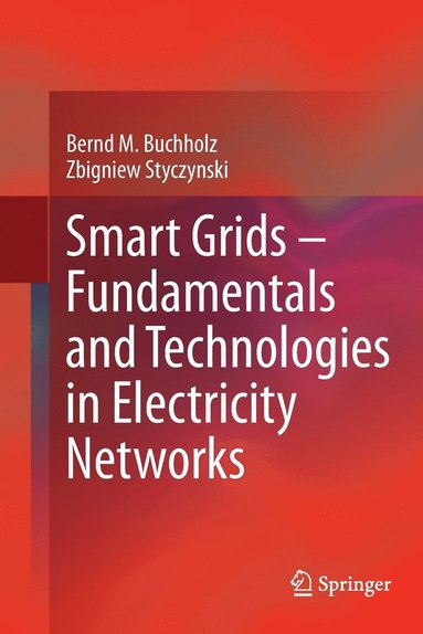 bokomslag Smart Grids - Fundamentals and Technologies in Electricity Networks