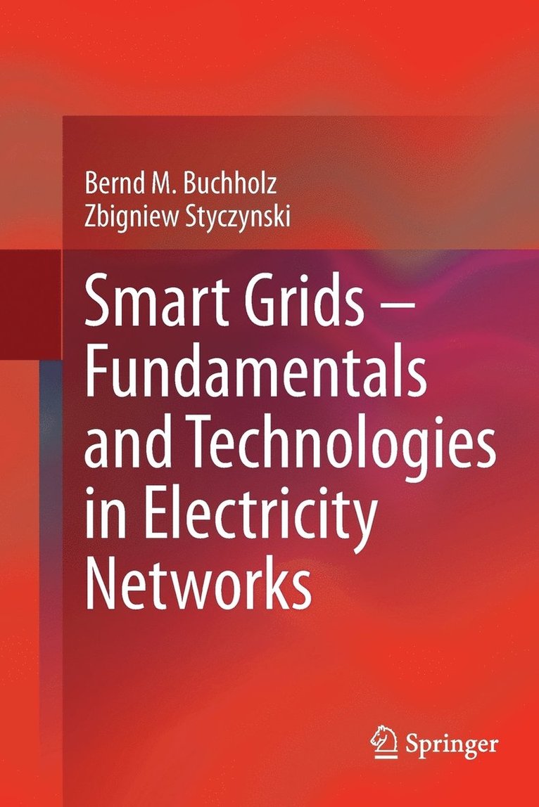 Smart Grids – Fundamentals and Technologies in Electricity Networks