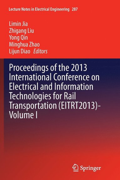 bokomslag Proceedings of the 2013 International Conference on Electrical and Information Technologies for Rail Transportation (EITRT2013)-Volume I