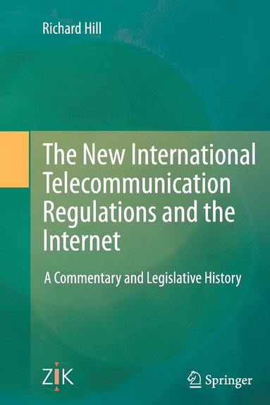 bokomslag New International Telecommunication Regulations and the Internet