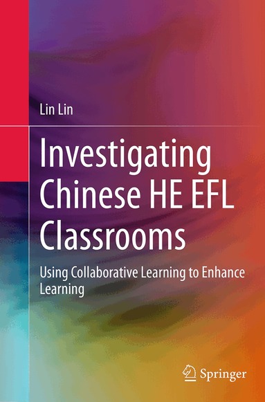 Lin Lin - Investigating Chinese HE EFL Classrooms, Häftad