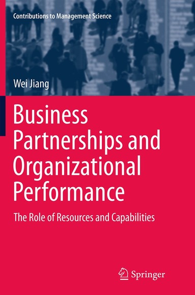 Wei Jiang - Business Partnerships and Organizational Performance, Häftad