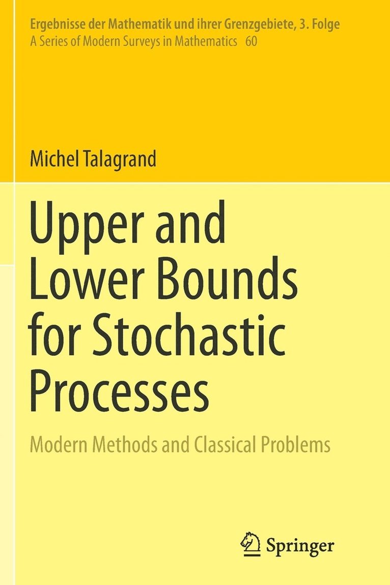 Upper and Lower Bounds for Stochastic Processes 1