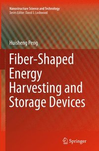 bokomslag Fiber-Shaped Energy Harvesting and Storage Devices