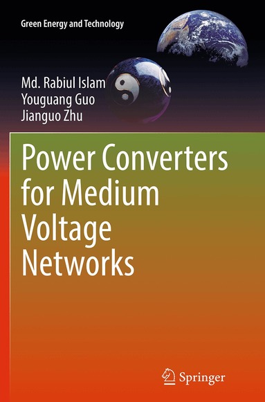 Md. Rabiul Islam, Youguang Guo, Jianguo Zhu - Power Converters for Medium Voltage Networks, Häftad