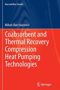 bokomslag Coabsorbent and Thermal Recovery Compression Heat Pumping Technologies
