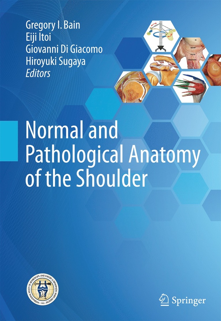Gregory I. Bain, Eiji Itoi, Giovanni Di Giacomo, Hiroyuki Sugaya - Normal and Pathological Anatomy of the Shoulder, Häftad