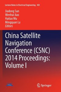 bokomslag China Satellite Navigation Conference (CSNC) 2014 Proceedings: Volume I