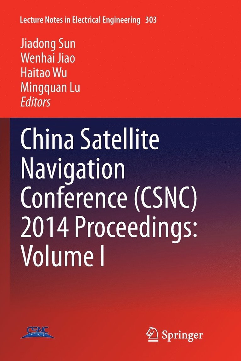 China Satellite Navigation Conference (CSNC) 2014 Proceedings: Volume I 1