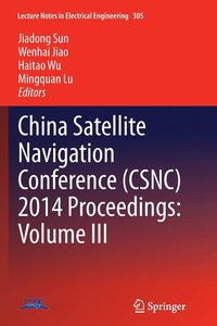 bokomslag China Satellite Navigation Conference (CSNC) 2014 Proceedings: Volume III