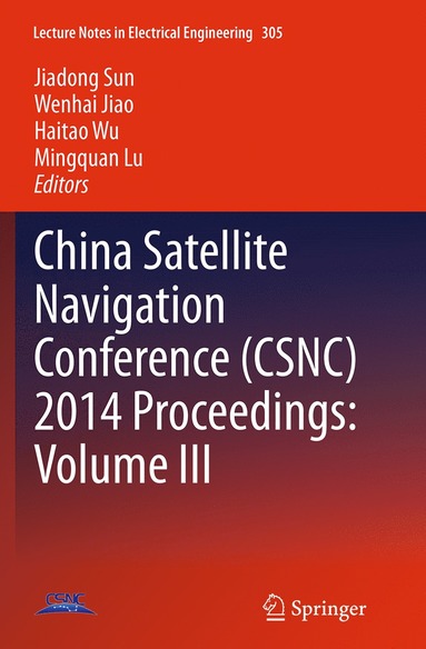 bokomslag China Satellite Navigation Conference (CSNC) 2014 Proceedings: Volume III