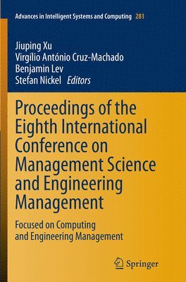 bokomslag Proceedings of the Eighth International Conference on Management Science and Engineering Management