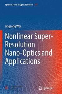 bokomslag Nonlinear Super-Resolution Nano-Optics and Applications